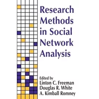 Research Methods in Social Network Analysis - Linton C. Freeman