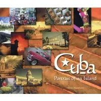 Cuba: Portrait of an Island - Ron Base, Donald Nausbaum