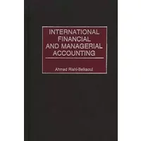 International Financial and Managerial Accounting - Ahmed Riahi-Belkaoui