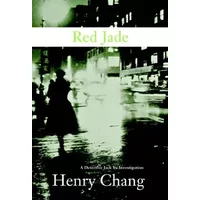 Red Jade (A Detective Jack Yu Investigation) - Henry Chang