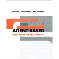Agent-Based Software Development - Michael Luck, Ronald Ashri