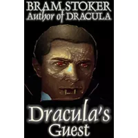 Dracula's Guest by Bram Stoker, Fiction, Horror, Short Stories - Bram Stoker