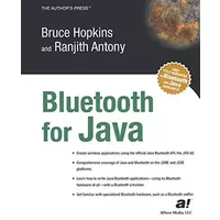 Bluetooth for Java - Ranjith Antony, Bruce Hopkins
