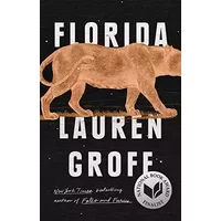 Florida - Lauren Groff