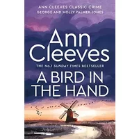 Pan A Bird in the Hand (George and Molly Palmer-Jones). - Ann Cleeves