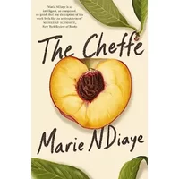 The Cheffe: A Culinary Novel - Marie NDiaye