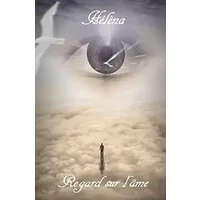 Regard sur l'âme (French Edition) - Hélèna Angel
