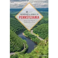 Backroads & Byways of Pennsylvania: Drives, Day Trips & Weekend Excursions - David Langlieb