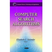 Computer Search Algorithms (Computer Science, Technology and Applications) - Benjamin D. Cohen