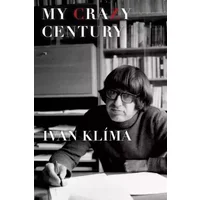 My Crazy Century - Ivan Klíma