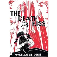 The Death Kiss - Madelon St Denis