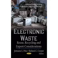 Electronic Waste: Reuse, Recycling and Export Considerations - Jermaine L Price