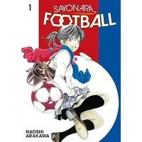 Sayonara, Football 1 - Naoshi Arakawa