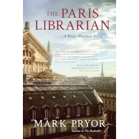 The Paris Librarian: A Hugo Marston Novel - Mark Pryor