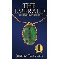 The Emerald (Prophecy) - Jerena Tobiasen