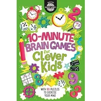 10-Minute Brain Games for Clever Kids (10) (Buster Brain Games) - Dr. Gareth Moore