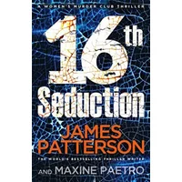 16th Seduction: (Women's Murder Club 16) - Patterson James