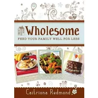 Wholesome: Feed Your Family for Less - Caitriona Redmond