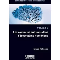 Les communs culturels dans l'écosystème numérique - unknown author