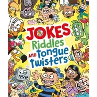 Jokes, Riddles and Tongue Twisters - Chuck Whelon