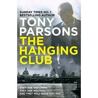 The Hanging Club: (DC Max Wolfe) - Tony Parsons