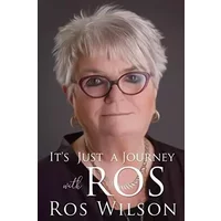 It's Just A Journey With Ros - Ros Wilson