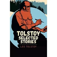 Tolstoy Short Stories - Leo Tolstoy