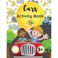 Cars Activity Book: A Fun and Educational Book for Kids with Beautiful Coloring Pages and Different Activities - A. Green