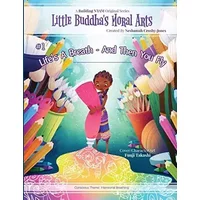 Life's A Breath and Then You Fly (Little Buddha's Moral Arts) (BOOK1) - Neshamah Crosby-Jones