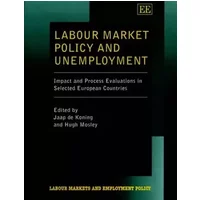 Labour Market Policy and Unemployment: Impact and Process Evaluations in Selected European Countries