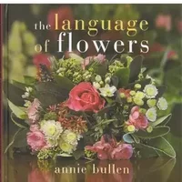 Language of Flowers (Pitkin Pleasures and Treasures) - Annie Bullen