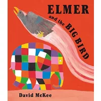 Elmer and the Big Bird - David McKee