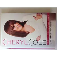 Cheryl Cole: Her Story - The Unauthorized Biography - Gerard Sanderson
