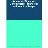 Anaerobic Digestion: Consolidated Technology and New Challenges