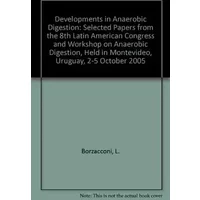 Developments in Anaerobic Digestion: Selected Papers from the 8th Latin American Congress and Workshop on Anaerobic Digestion, Held in Punta
