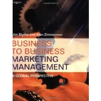 Business To Business To Marketing Management - Alan Zimmerman, Jim Blythe