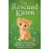 The Rescued Kitten (Holly Webb Animal Stories) - Holly Webb