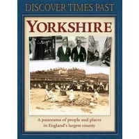 Discover Times Past Yorkshire - Susan Nowak
