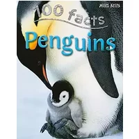 100 Facts - Penguins: Explore the Harsh, Icy World of Penguins and Their Clever Survival Techniques - Camilla Bedoyere