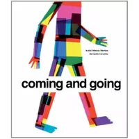 Coming and Going - Isabel Minhós Martins