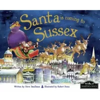 Santa is Coming to Sussex - Steve Smallman