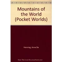 Mountains of the World (Pocket Worlds) - Anne de Henning