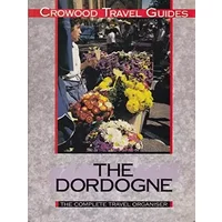 The Dordogne (Crowood Travel Guides) - Michael Marriott