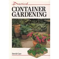 Practical Container Gardening (Practical Gardening) - David Carr