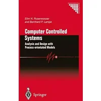 Computer Controlled Systems: Analysis and Design with Process-orientated Models (Communications and Control Engineering) - Efim N. Rosenwasser, Bernhard P. Lampe