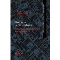 Hydraulic Servo-systems - Mohieddine Jelali, Andreas Kroll