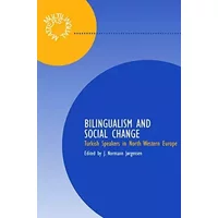 Bilingualism and Social Relations: Turkish Speakers in North West Europe