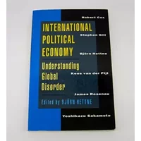 International Political Economy: Understanding Global Disorder - Magnus Blomstrom, Bjorn Hettne