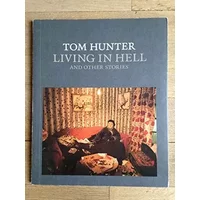 Tom Hunter: Living in Hell and Other Stories - Tracy Chevalier, Colin Wiggins