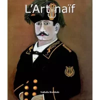 ART NAIF - NATHALIA BRODSKAIA, VIOREL RAU, CEDRIC BROCHARD